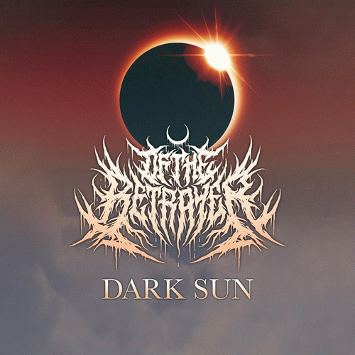 Of The Betrayer : Dark Sun